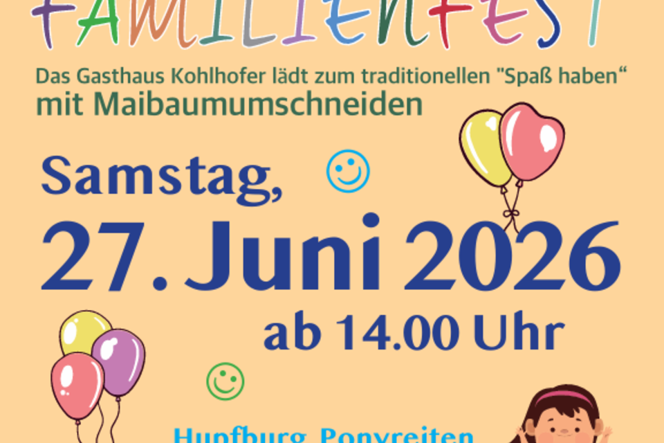 Ein buntes Plakat für das Familienfest im Gasthaus Kohlhofer. Es zeigt Informationen über das Event am 27. Juni 2026 mit Aktivitäten wie Hüpfburg und Ponyreiten. | © Gasthof Kohlhofer