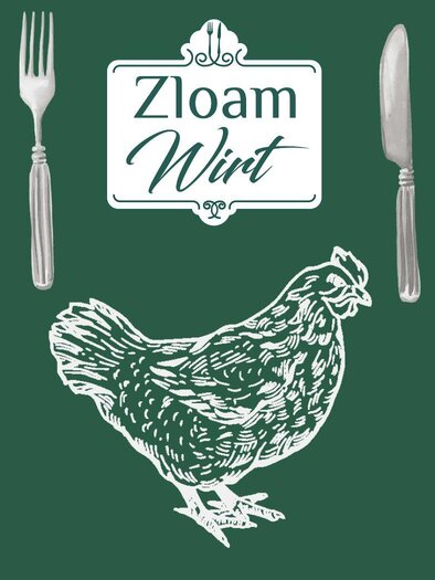 A green background with a stylized chicken in the center. There are a fork and knife symbol on it, as well as the inscription "Zloam Wirt". | © www.zloamwirt.at