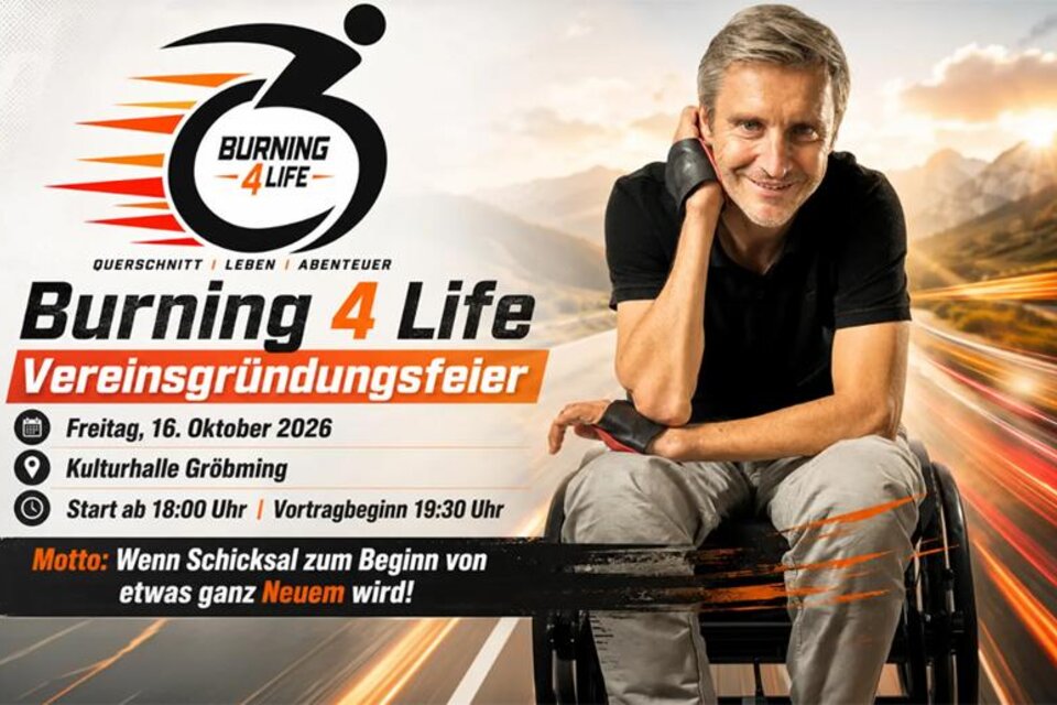 Ein Poster für die Veranstaltung "Burning 4 Life" am 16. Oktober 2026. Es zeigt einen lächelnden Mann mit einem Rollstuhl, der inspirierend wirkt, sowie relevante Veranstaltungsdetails. | © Burning 4 Life
