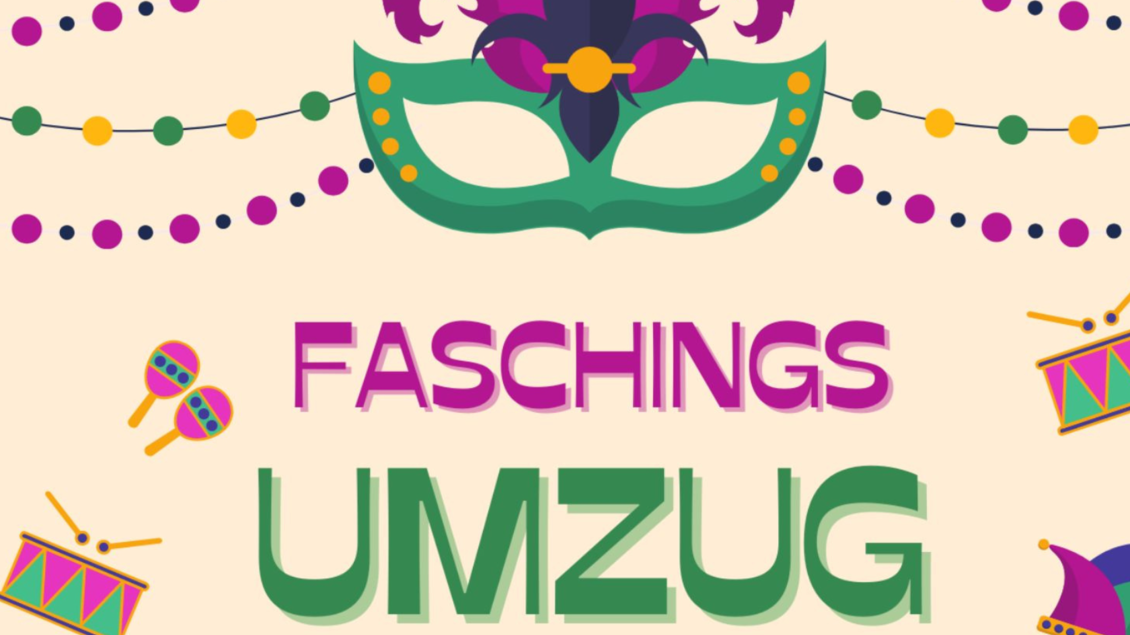 Ein farbenfrohes Design für einen Faschingsumzug mit einer Maske und festlichen Elementen. Die Wörter „Faschings Umzug“ stehen im Mittelpunkt der Komposition. | © Marktgemeinde Bad Mitterndorf