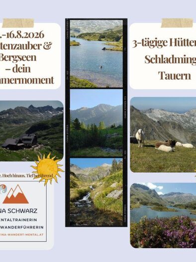 Eine ansprechende Collage mit Bildern von Bergseen und Alpenlandschaften. Die Einladung zu einer dreitägigen Hüttenwanderung im Schladminger Tauern wird hervorgehoben. | © Tina Schwarz