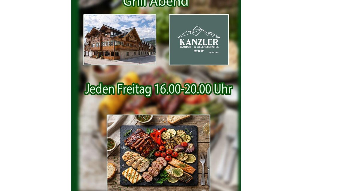 Ein Plakat lädt zu einem Grillabend im Hotel Kanzler in Bad Mitterndorf ein. Angeboten werden verschiedene Grillgerichte und Beilagen. Der Grillabend findet jeden Freitag von 16:00 bis 20:00 Uhr statt. | © Hotel Kanzler www.hotelkanzler.at