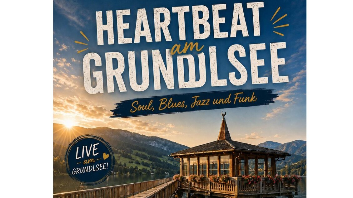 Ein Plakat für das Konzert Heartbeat am Grundlsee mit Soul, Blues, Jazz und Funk. Der Musikpavillon bei abendlichem Licht schmückt die Mitte des Bildes. | © Christian Wiesinger