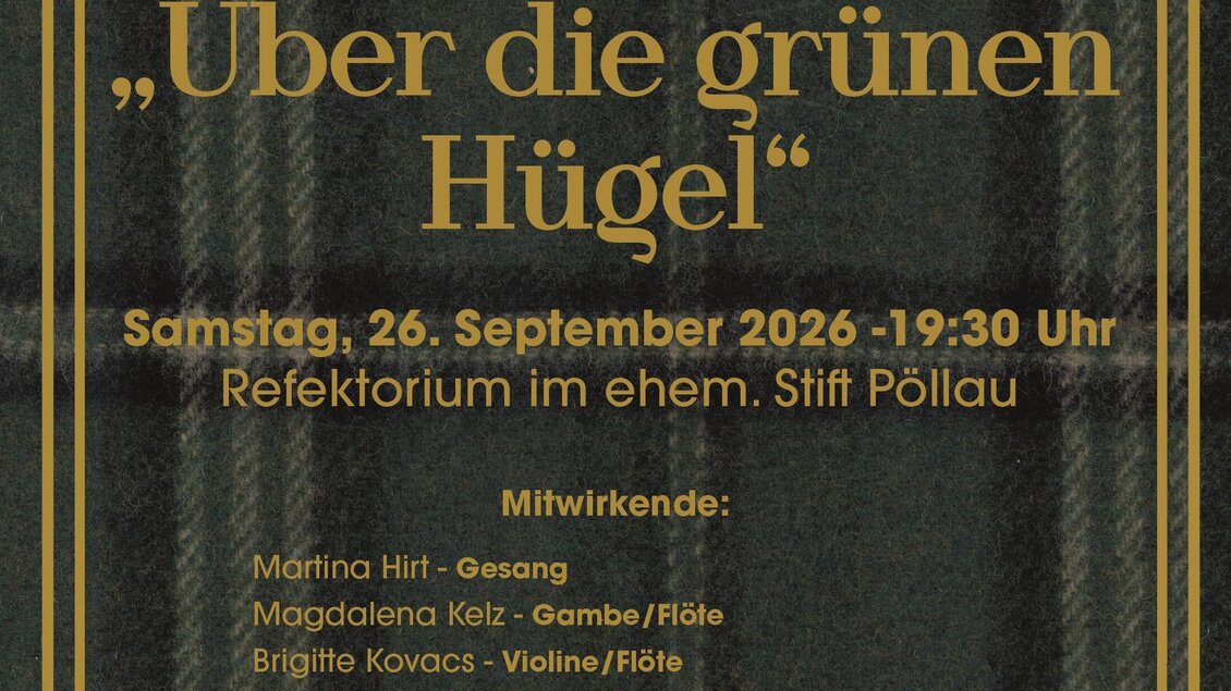 Ein Plakat für ein Musikevent mit dem Titel „Über die grünen Hügel“. Es zeigt Informationen zu Datum, Ort und Mitwirkenden. | © Martina Hirt