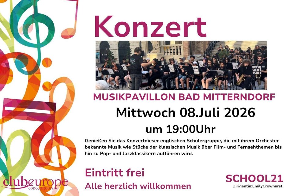 Ein Konzertplakat mit der englischen Schülergruppe "School 21", die am 08. Juli 2026 ein Konzert im Musikpavillon in Bad Mitterndorf geben. | © Club europe
