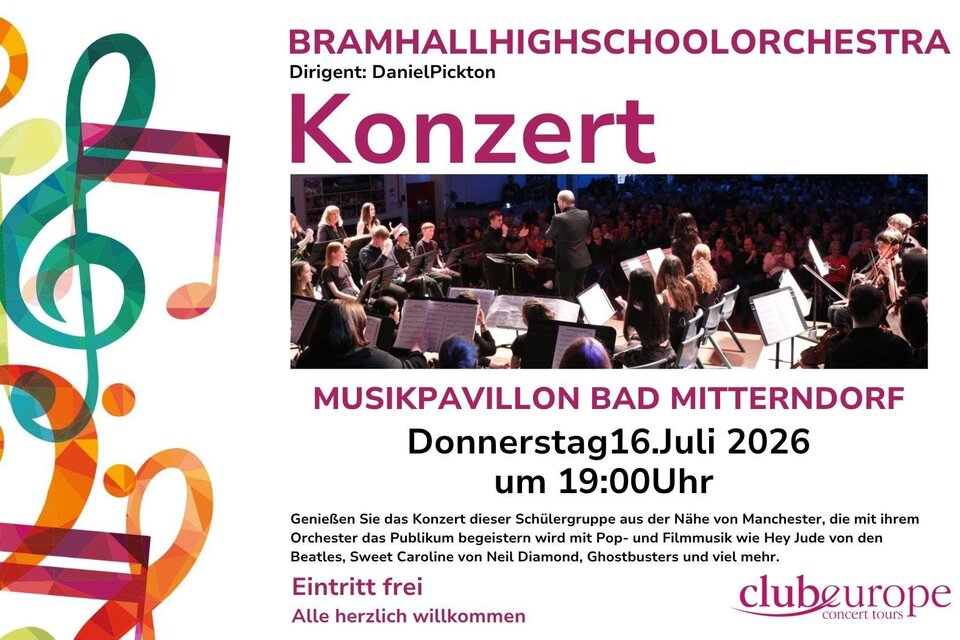 Ein Konzertplakat der Bramhall High School aus der Nähe von Manchester. Sie Spielen am 16. Juli 2026 in Bad Mitterndorf im Musikpavillon bei freien Eintritt um 19:00 Uhr. | © Club europe