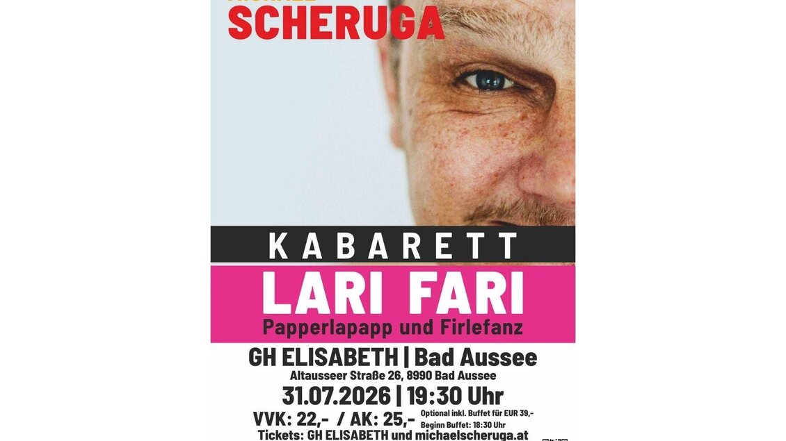 <p>Das Veranstaltungsplakat für das Kabarett mit dem Titel "LARI FARI: Papperlapapp und Firlefanz". Es zeigt den Künstler Michael Scheruga und Informationen über die Veranstaltung in Bad Aussee.</p> | © Michael Scheruga