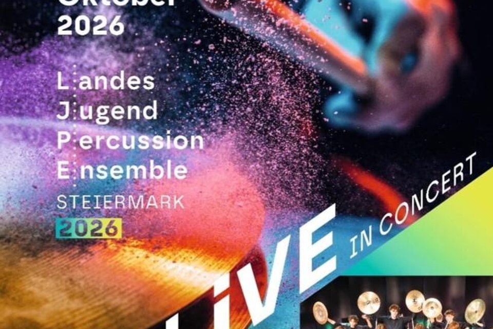 Ein Plakat für ein Konzert des Landesjugendpercussionensembles Steiermark 2026. Es zeigt das Datum, die Uhrzeit und den Veranstaltungsort. | © LJPE Steiermark