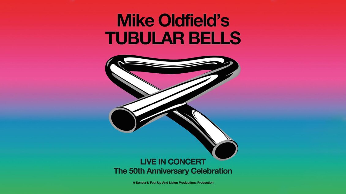 Ein Plakat für das Konzert von Mike Oldfield's "Tubular Bells". Es feiert das 50-jährige Jubiläum mit buntem Hintergrund und stilisierten Röhren. | © senbla-&-feet-up-and-listen-productions