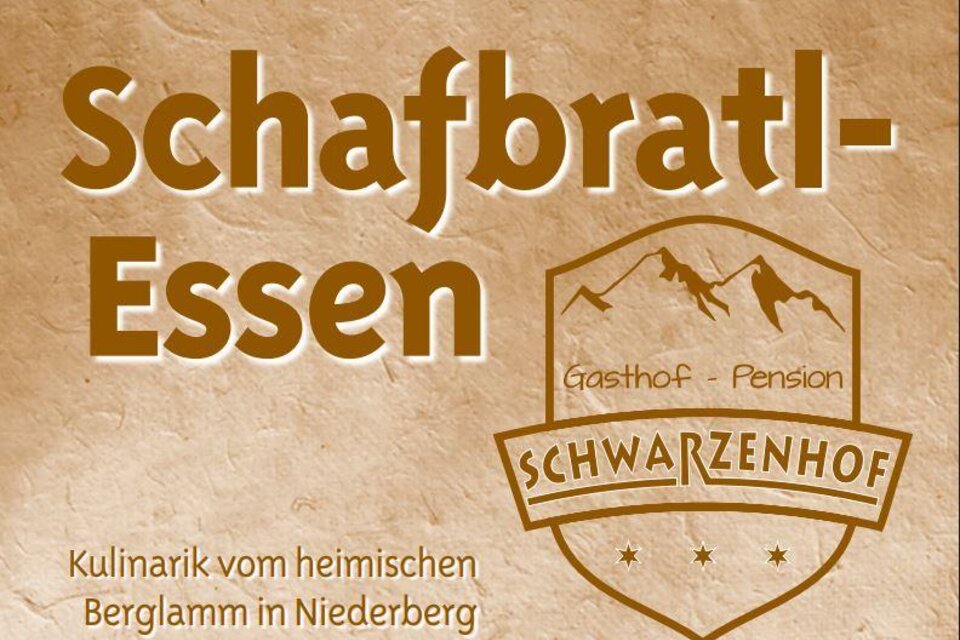 Ein einladendes Plakat für ein Schafbratl-Essen. Es stellt die kulinarischen Angebote des Gasthofs Schwarzenhof vor.