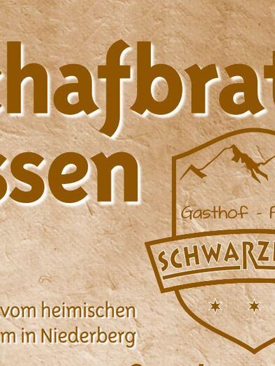 Ein einladendes Plakat für ein Schafbratl-Essen. Es stellt die kulinarischen Angebote des Gasthofs Schwarzenhof vor.