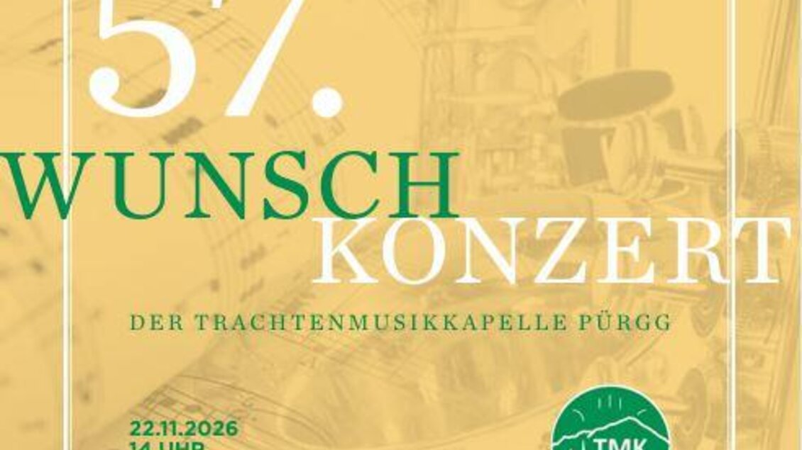 Ein Plakat für das 57. Wunschkonzert der Trachtenmusikkapelle Pürgg. Es findet am 22. November 2026 um 14 Uhr im Schloss Trautenfels statt. | © tmk pürgg