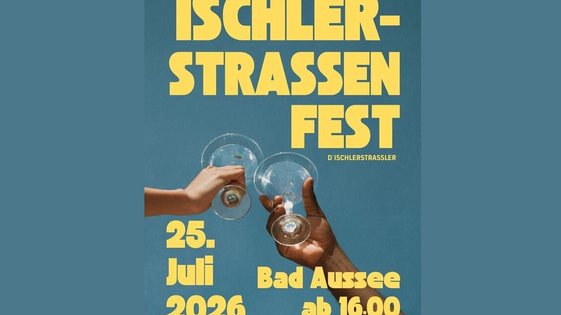 Dad Plakat bewirbt das diesjährige Ischlerstrassenfest in Bad Aussee, dass von den jungen Geschäftsleuten den "D'Ischlerstrassler" veranstaltet und ausgerichtet wird. | © D'Ischlerstrassler