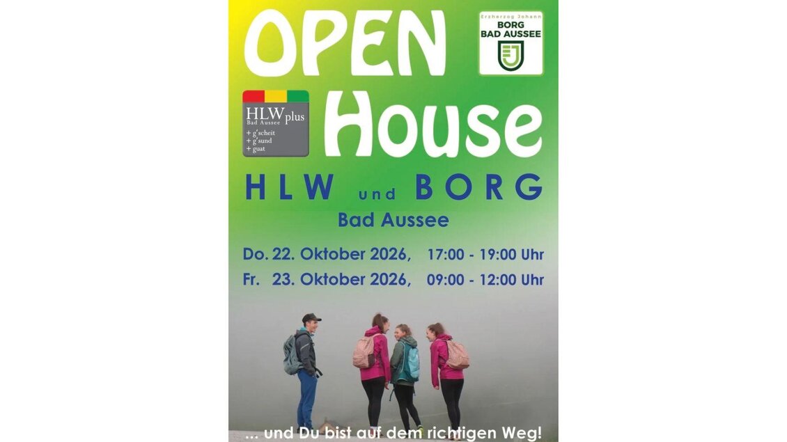 Das Plakat zeigt die Datem zum Open House von der HLW und BORG Bad Aussee auf grünen und gelben Hintergrund.  | © Bundesschulzentrum, Bad Aussee